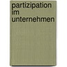 Partizipation Im Unternehmen door Volker Schauerhammer