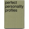 Perfect Personality Profiles by Helen Baron