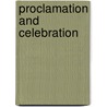 Proclamation and Celebration door Susan K. Hedahl