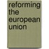 Reforming the European Union