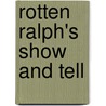 Rotten Ralph's Show and Tell by Jack Gantos
