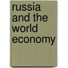 Russia And The World Economy door H. Smith Alan