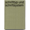 Schrifttyp Und Schriftsystem by Dorothee Noras