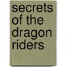 Secrets of the Dragon Riders door Leah Wilson