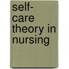 Self- Care Theory in Nursing by Susan G. Taylor