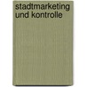 Stadtmarketing Und Kontrolle door Stefan Obendorfer