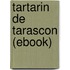 Tartarin De Tarascon (Ebook)