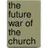 The Future War of the Church