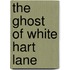 The Ghost of White Hart Lane