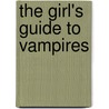 The Girl's Guide to Vampires by Barb Karg