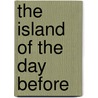 The Island of the Day Before by William Weaver
