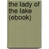 The Lady of the Lake (Ebook)