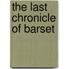 The Last Chronicle of Barset door Trollope Anthony Trollope