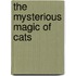 The Mysterious Magic of Cats