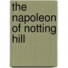 The Napoleon of Notting Hill door Gilbert Keith Chesterton