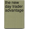 The New Day Trader Advantage door Jon Markman