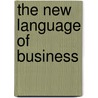 The New Language of Business door Sandy Carter