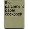 The Parchment Paper Cookbook door Nicole Cormier
