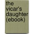 The Vicar's Daughter (Ebook)