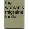 The Woman's Migraine Toolkit door Philip Bain