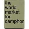 The World Market for Camphor by Icon Group International
