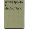 Umweltpolitik in Deutschland door Wolfgang Grimme