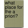 What Place for the a Priori? door Michael L. Veber