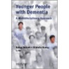 Younger People with Dementia door Robert C. Baldwin