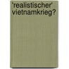 'Realistischer' Vietnamkrieg? by Kai Adam