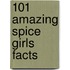 101 Amazing Spice Girls Facts