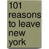 101 Reasons to Leave New York
