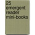 25 Emergent Reader Mini-Books