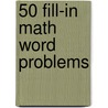 50 Fill-In Math Word Problems door Joan Novelli