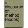 A Discourse on Method (Ebook) door René Descartes