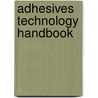 Adhesives Technology Handbook door Ebnesajjad