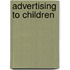 Advertising to Children