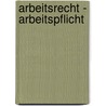 Arbeitsrecht - Arbeitspflicht door Walter Behrends