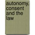 Autonomy, Consent and the Law