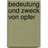 Bedeutung Und Zweck Von Opfer by Ramona Lenz