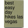 Best Easy Day Hikes Las Vegas door Bruce Grubbs