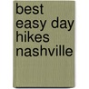 Best Easy Day Hikes Nashville door Keith Stelter