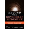 Beyond the Keynesian Endpoint door Tony Crescenzi