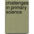 Challenges in Primary Science