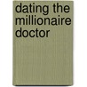 Dating The Millionaire Doctor door Marion Lennox