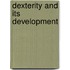 Dexterity and Its Development