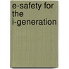 E-Safety for the I-Generation by Nikki Giant