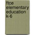 Ftce Elementary Education K-6
