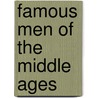 Famous Men of the Middle Ages door John Haaren