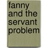 Fanny and the Servant Problem
