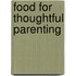 Food for Thoughtful Parenting